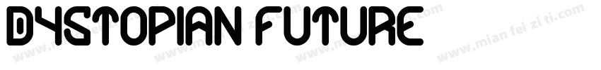 Dystopian Future字体转换
